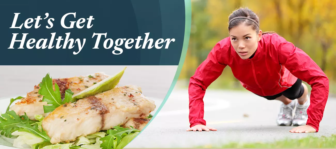 Let's Get Healthy Together: Exercise and Recipes.